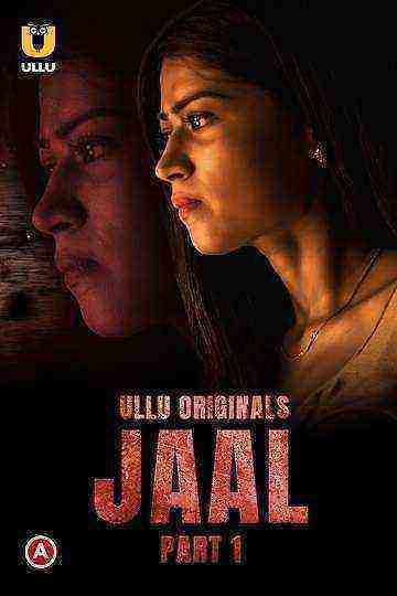 Jaal (2022) Season 1 Part 1 (Ullu Originals) (2022)