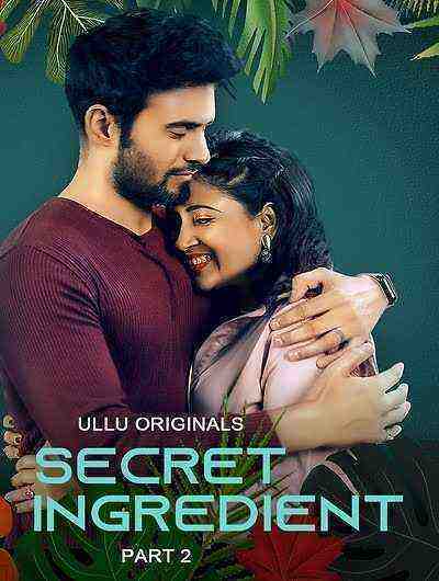 Secret Ingredient Part 2 (2023) Season 1 Episode 4 Ullu Originals (2023)