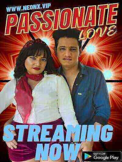 Passionate Love UNCUT (2023) NeonX Originals (2023)