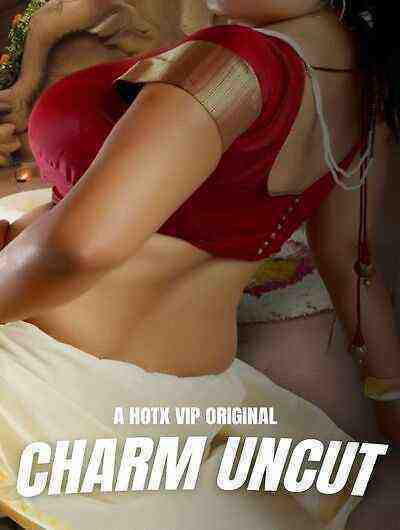 Charm Uncut (2023) HotX Originals (2023)