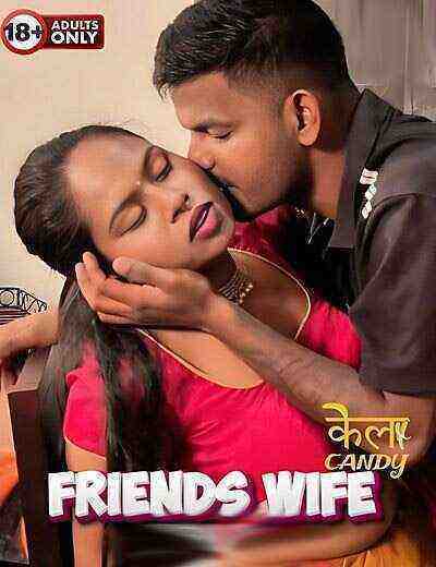 Friends Wife Uncut (2024) Kelacandy (2024)