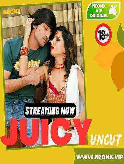 Juicy UNCUT (2024) Neonx Originals (2024)