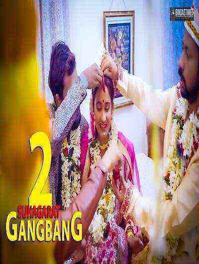 GangBang Suhagarat (2024) Season 1 Part 2 BindasTimes Originals (2024)