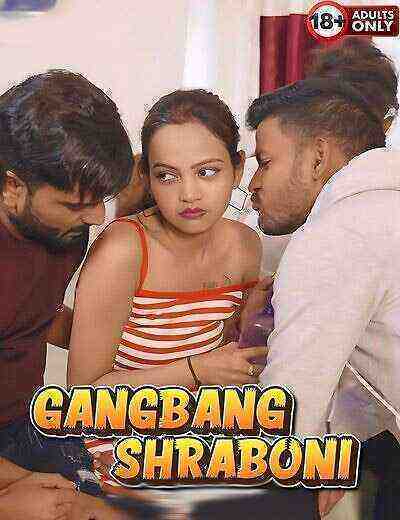 Gangbang Shraboni (2025) BindasTimes Originals (2025)