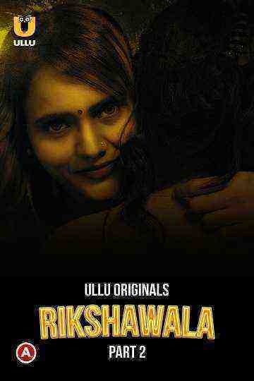 Rikshawala (2023) Season 1 Part 2 (Ullu Originals) (2023)