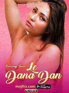 Le Dana Dan (2022) Season 1 Episode 2 (MojFlix Originals) Uncut (2023)