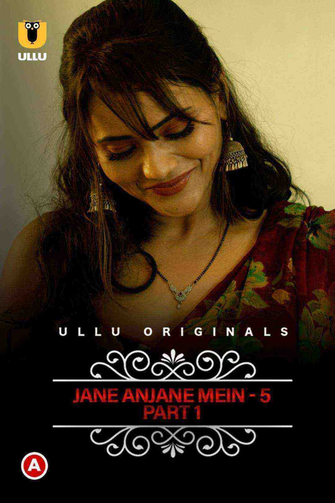 Charmsukh (Jane Anjane Mein 5) (2022) Part 1 Ullu Originals (2022)