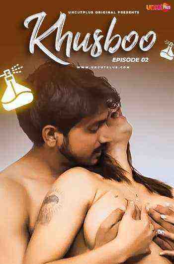 Khushboo 2 (2024) Seasn 1 Episode 2 Uncutplus Originals (2024)