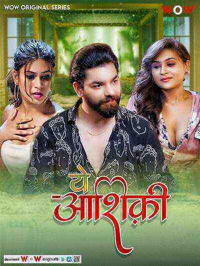 Ye Ashiqui (2023) Season 1 Episode 1 Wow Originals (2023)