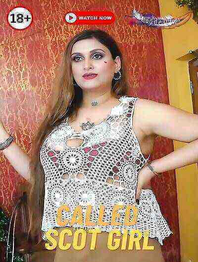 Called Scot Girl (2023) GoddesMahi (2023)