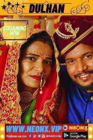 Dulhan (Bride) (2023) (NeonX Originals) (2023)