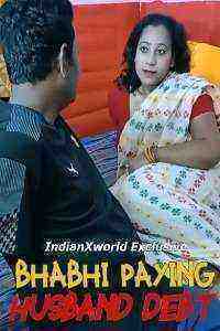 Bhabhi Paying Husband Debt (2022) IndianXworld (2022)
