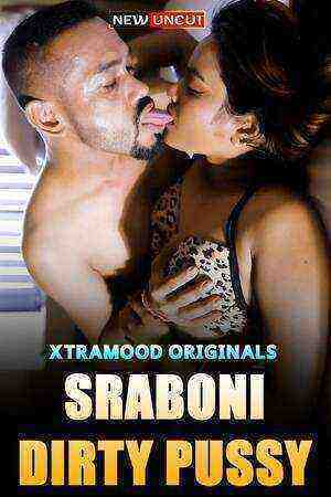 Sraboni Dirty Pussy (2022) (Xtramood Originals) Uncut (2022)