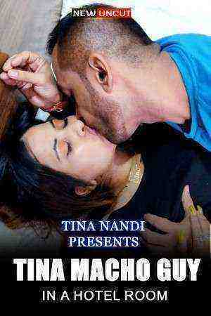 Tina Macho Guy In Hotel Room (2022) (Tina Nandi Originals) (2022)