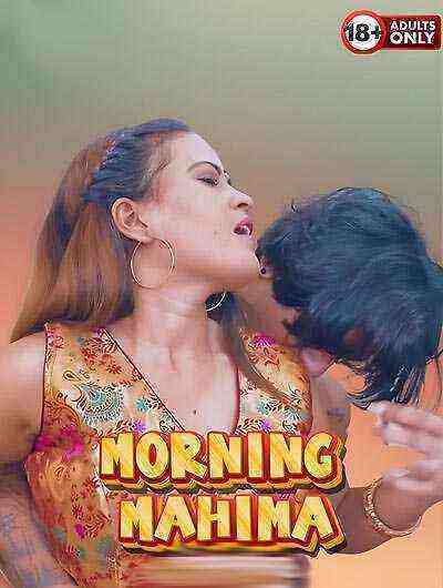 Morning Mahima Uncut (2025) Unrated (2025)