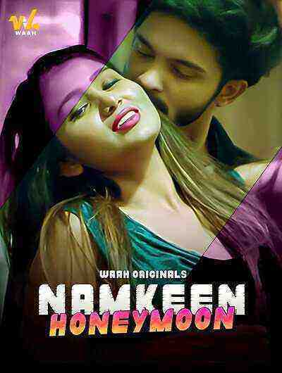 Namkeen Honeymoon (2024) Waah Originals (2024)
