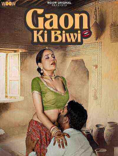 Gaon Ki Biwi (2023) Season 1 Episode 1 - 2 - 3 - 4 Complete Woow Originals (2023)