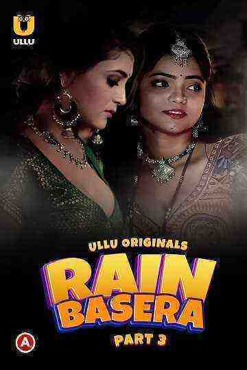 Rain Basera (2023) Season 1 Part 3 (Ullu Originals) (2023)