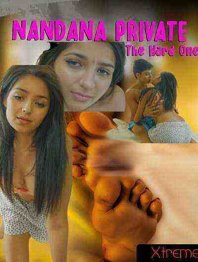 Nandana Private : The Hard One (2024) Xtreme (2024)