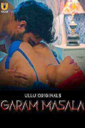 Garam Masala Part 1 (2023) Season 1 Episode 1 Ullu Originals (2023)