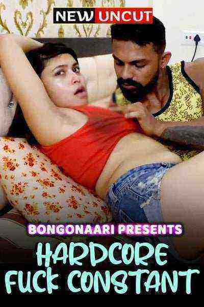 Hardcore Fuck Constant (2022) Season 1 (BongoNaari Originals) (2022)