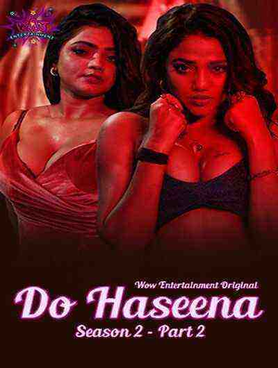Do Haseena (2023) Season 2 Part 2 Episode 3 Wow Entertainment Originals (2023)