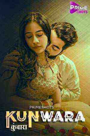 Kunwara (2022) Season 1 Episode 2 PrimeShots Originals (2022)