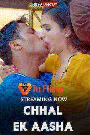 Chhal Ek Aasha (2022) Season 1 Triflicks Originals (2022)