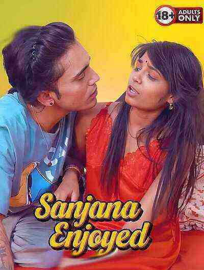 Sanjana Enjoyed Uncut (2025) Unrated (2025)