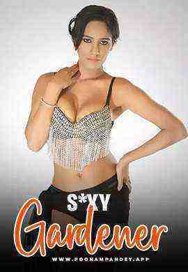 Sexy Gardener (2024) Poonam Pandey (2024)