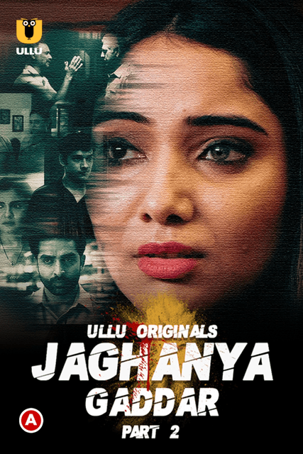 Jaghanya (Gaddar) Part 2 (2022) Season 1 Ullu Originals (2022)