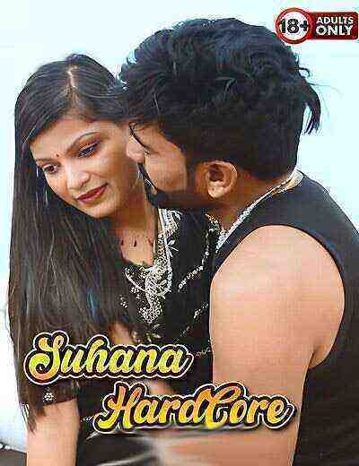 Suhana Hardcore Uncut (2025) Unrated (2025)