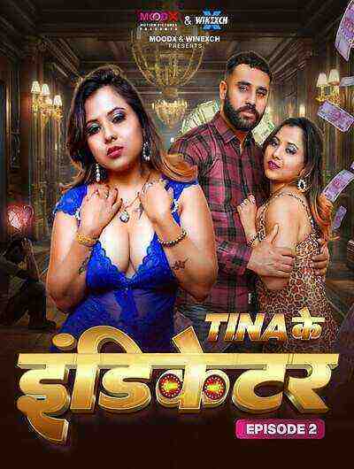Teena Ke Indicator (2024) Season 1 Episode 2 Moodx Originals (2024)