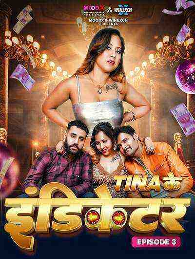 Teena Ke Indicator (2024) Season 1 Episode 3 Moodx Originals (2024)