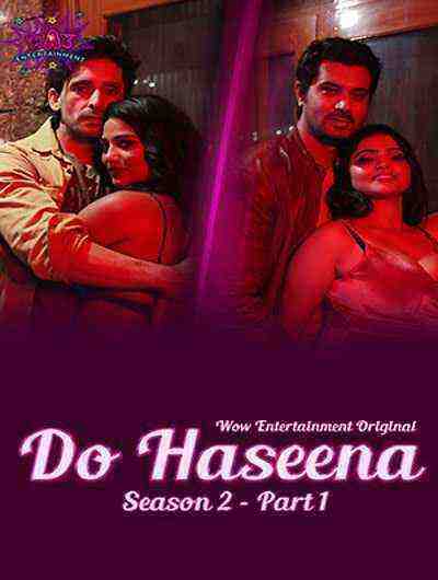 Do Haseena (2023) Season 2  Part 1 Episode 1 Wow Entertainment Originals (2023)