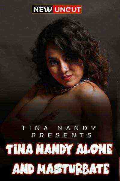 Tina Nandi Alone and Masturbate (2022) (Onlyfans) (2022)