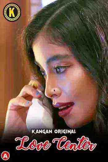 Love Center (2023) Season 1 Episode 1 Kangan Originals (2023)