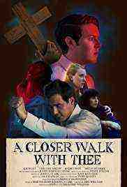 A Closer Walk With Thee (2017)