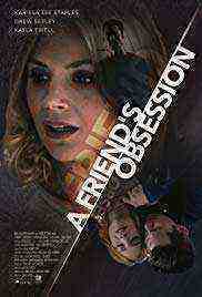 A Friend's Obsession (Lethal Admirer) (2018)