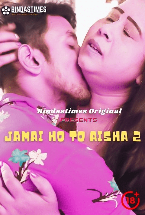 Jamai Ho To Aisha 2 (2021) BindasTimes Originals Uncut (2021)