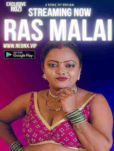 Ras Malai UNCUT (2023) NeonX Originals (2023)