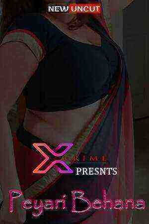 Peyari Behana (2022) (XPrime Originals) Uncut (2022)