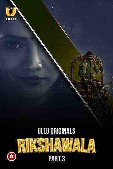 Rikshawala (2023) Season 1 Part 3 (Ullu Originals) (2023)