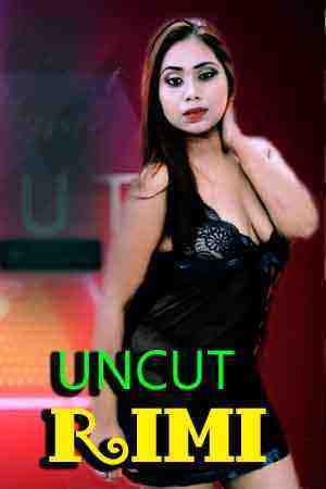 Rimi (2021) Season 1 Ek Night Show Uncut (2021)