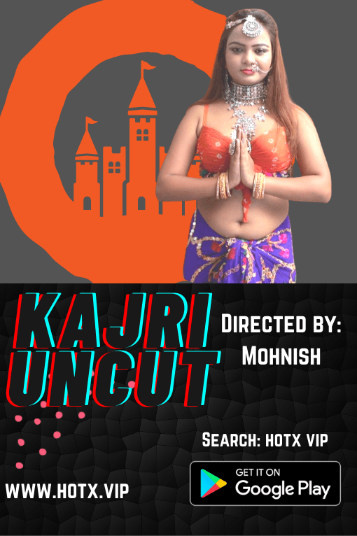 Kajri (2021) HotX Originals Uncut (2021)