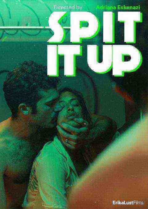 Spit It Up (2021) Xconfession Original (2021)