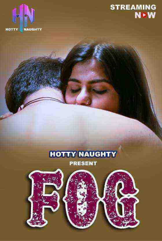 FOG (2021) Season 1 Episode 1 Hotty Naughty Originals (2021)