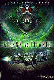 Aliens vs. Titanic (2017)