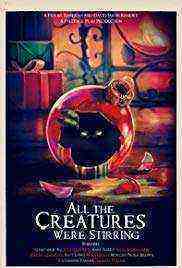 All the Creatures Were Stirring (2018)
