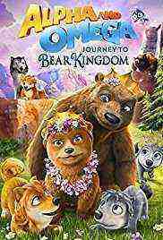 Alpha and Omega: Journey to Bear Kingdom (2017)